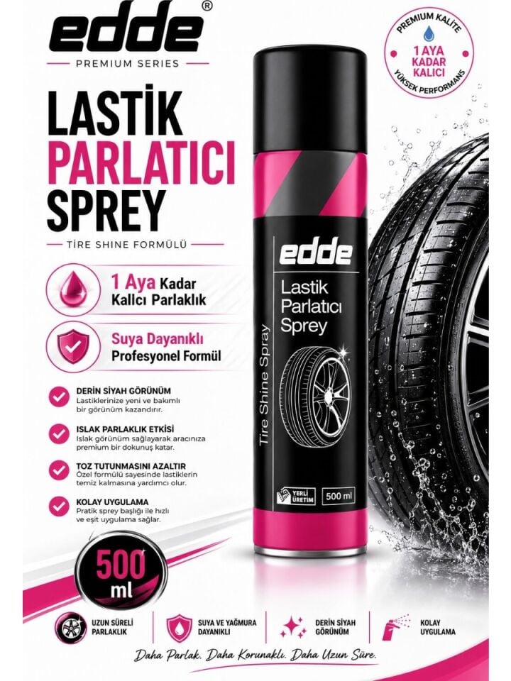 Edde Araba Araç Oto Lastik Parlatıcı Parlatma Spreyi 500 ml Suya Dayanıklı Bir Ay Kalıcı Oto Bakım Ürünleri