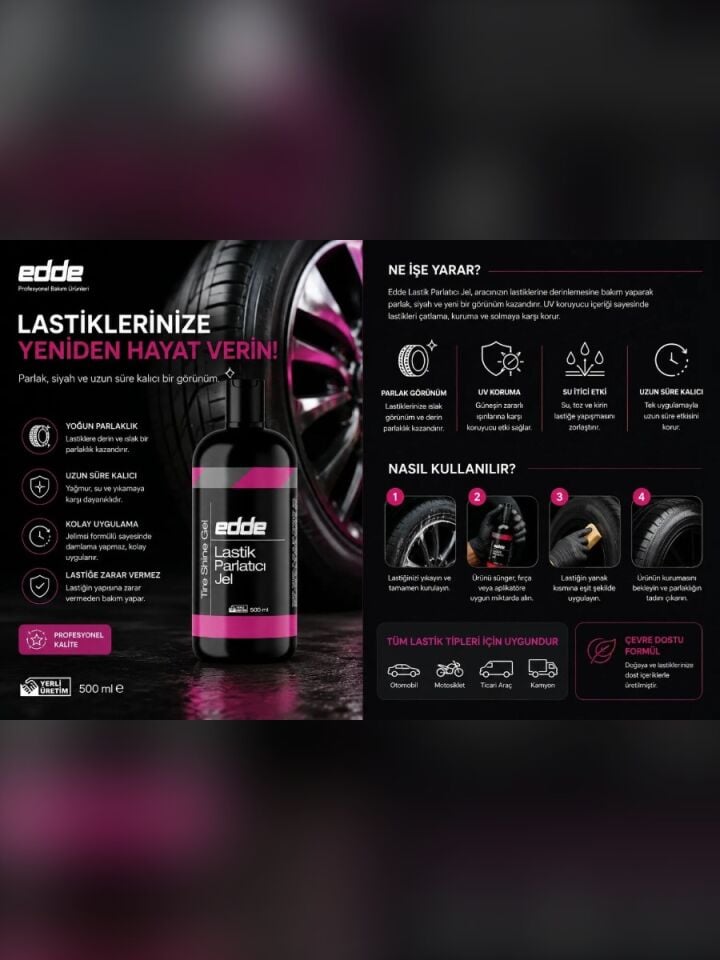 Edde Araba Araç Oto Lastik Parlatıcı Temizleyici Jel Lastik Temizleme Jeli 500 Ml Oto Detailing